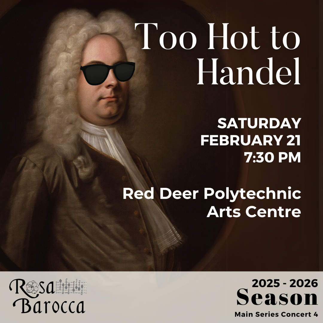 A humorous digital artwork of Handel with sunglasses, promoting the "Too Hot to Handel" concert event in Red Deer, Alberta, featuring details about date, time, and venue at Red Deer Polytechnic Arts Centre.